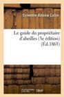 Le Guide Du Propri?taire d'Abeilles 3e ?dition - Book
