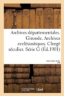 Archives Departementales. Gironde. Archives Ecclesiastiques : Clerge Seculier. Serie G. Tome II. No 921-3156 - Book