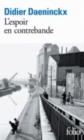 L'espoir en contrebande (Prix Goncourt de la nouvelle 2012) - Book