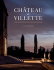 Chateau de Villette : The Splendor of French Decor - Book