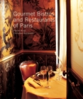 Gourmet Bistros and Restaurants of Paris : The City's Finest Tables - Book