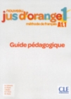 Nouveau Jus d'orange : Guide pedagogique 1 - Book