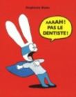 Aaaah ! Pas le dentiste ! - Book