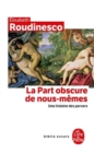 La Part Obscure De Nous-Memes : Une Histoire DES Pervers - Book