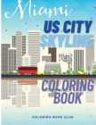 US City Skyline Coloring Book - A Coloring Book of Beautiful Places In Different Cities from U.S - Book