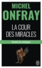 La cour des miracles : carnets de campagne - Book