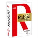 Le Petit Robert de la Langue Francaise 2022 with Internet access : Includes 18 month free access to Le Robert online - Book