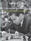 Vie et parties de Mikhail Tal : Tome 1: A la conquete du titre mondial ! - Book