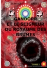 Gandorr et le Seigneur du Royaume des Brumes : Tome 1 de la Saga Gandorr - Book