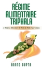 Regime Alimentaire Triphala : Le Regime Alimentaire de Perte de Poids Ayurvedique - Book