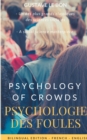 Psychologie des foules - Psychologie of crowd (Bilingual French-English Edition) : The Crowd, by Gustave le Bon: A Study of the Popular Mind - Book