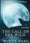 The Call of the Wild and White Fang (Unabridged version) : Two Jack London's Adventures in the Northern Wilds - Book