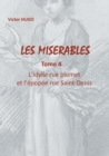 Les Miserables : Tome 4 L'ydille rue plumet et l'epopee rue Saint-Denis - Book