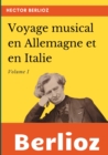 Voyage musical en Allemagne et en Italie : Volume I - Book