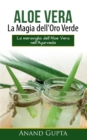 Aloe Vera : La Magia dell'Oro Verde: La meraviglia dell'Aloe Vera nell'Ayurveda - Book