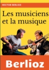 Les musiciens et la musique : un essai de sociologie de la musique et de musicologie par Hector Berlioz - Book