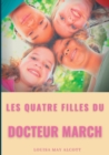 Les quatre filles du Docteur March : un grand classique de la litterature jeunesse de l'americaine Louisa May Alcott (titre original: Little Women) - Book