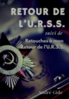 Retour de l'URSS (suivi de : Retouches a mon Retour de l'URSS): l'epopee sovietique d'Andre Gide - Book