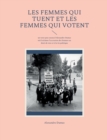 Les Femmes qui tuent et les Femmes qui votent : un texte peu connu d'Alexandre Dumas ou il reclame l'accession des femmes au droit de vote et a la vie politique - Book