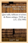 Quo Vadis, Tableaux Et Sc?nes de Rome Antique, 54-68 Ap. J.-C. - Book