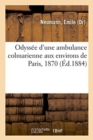 Odyssee d'Une Ambulance Colmarienne Aux Environs de Paris, 1870 - Book