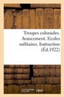 Troupes Coloniales. Avancement. Ecoles Militaires. Instruction : Volume MIS A Jour A La Date Du 1er Octobre 1922 - Book