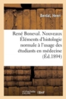 Ren? Boneval. Nouveaux ?l?ments d'Histologie Normale ? l'Usage Des ?tudiants En M?decine. 3e ?dition - Book