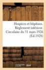 Hospices Et Hopitaux. Reglement Interieur. Circulaire Du 31 Mars 1926 - Book
