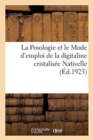 La Posologie Et Le Mode d'Emploi de la Digitaline Cristalisee Nativelle - Book