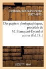 Des Papiers Photographiques, Proc?d?s de M. Blanquart-?vrard Et Autres - Book