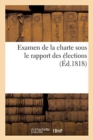 Examen de la Charte Sous Le Rapport Des Elections - Book
