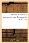 Lettre de Madame La Marquise A Une de Ses Amies - Book