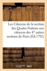Les Citoyens de la Section Des Quatre-Nations Aux Citoyens Des 47 Autres Sections de Paris : 12 Septembre 1792 - Book