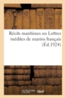 Recits Maritimes Ou Lettres Inedites de Marins Francais - Book