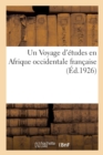 Un Voyage d'etudes en Afrique occidentale francaise - Book