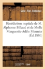 Benediction Nuptiale de M. Alphonse Billaud Et de Melle Marguerite-Adele Meunier, Allocution - Book