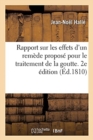 Rapport Sur Les Effets d'Un Rem?de Propos? Pour Le Traitement de la Goutte. 2e ?dition : Facult? de M?decine de Paris - Book