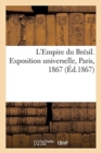 L'Empire Du Bresil. Exposition Universelle, Paris, 1867 - Book
