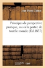 Principes de Perspective Pratique, MIS ? La Port?e de Tout Le Monde - Book