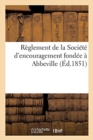Reglement de la Societe d'Encouragement Fondee A Abbeville, Pour l'Amelioration de la Race Chevaline - Book