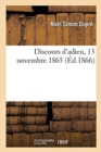 Discours d'Adieu, 13 Novembre 1865 - Book