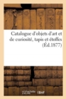Catalogue d'Objets d'Art Et de Curiosit?, Tapis Et ?toffes - Book