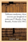 Tableaux Modernes, Deux Oeuvres Par Jongkind Et Autres Par P. Baudry, Eug. Boudin, Fichel : Tableaux Anciens, Gravures - Book