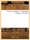 L'Annee Scientifique Et Industrielle l'Etranger (Ed.1867) - Book