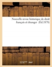 Nouvelle Revue Historique de Droit Francais Et Etranger (Ed.1878) - Book