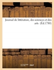 Journal de Litterature, Des Sciences Et Des Arts (Ed.1780) - Book