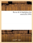 Revue de la Legislation Des Mines(ed.1896) - Book