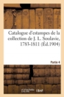 Catalogue d'Estampes de la Collection de J. L. Soulavie, 1783-1811. Partie 4 - Book