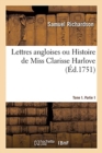 Lettres Angloises Ou Histoire de Miss Clarisse Harlove. Tome 1. Partie 1 - Book