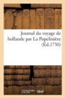 Journal Du Voyage de Hollande Par La Popelini?re - Book
